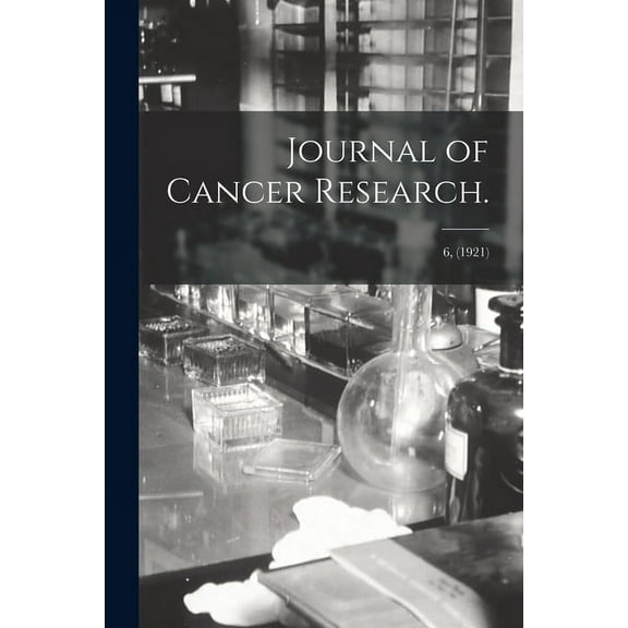 Journal of Cancer Research.; 6, (1921) (Paperback)