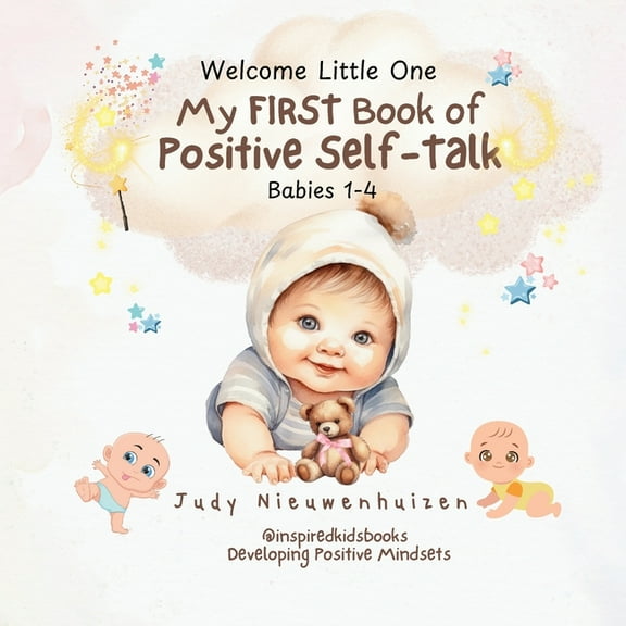 My FIRST book of Positive SELF-TALK: A wonderful interactive first book teaching young children the fundamentals of buil, (Paperback)