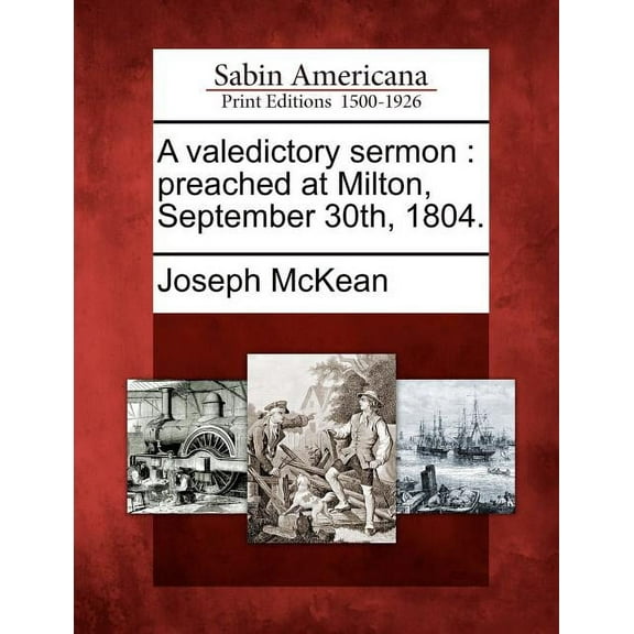 A Valedictory Sermon : Preached at Milton, September 30th, 1804. (Paperback)