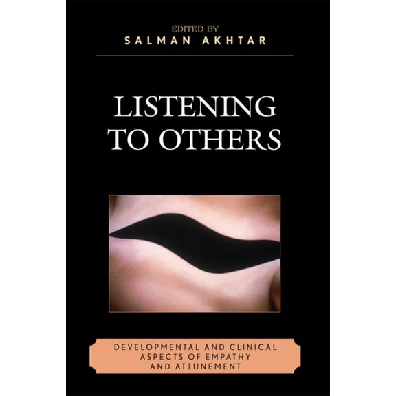 Margaret S. Mahler Listening to Others: Developmental and Clinical Aspects of Empathy and Attunement, (Paperback)