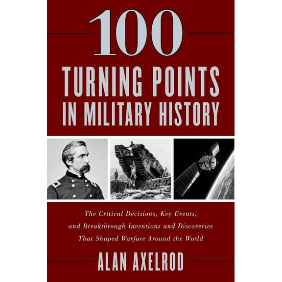 100 Turning Points in Military History (Paperback)