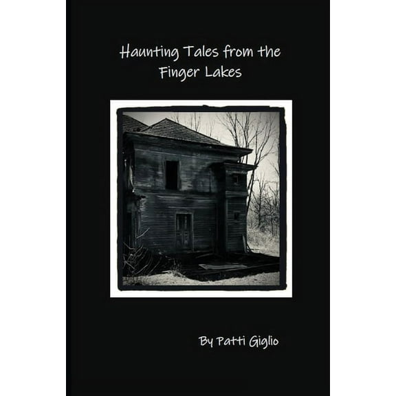 Haunting Tales from the Finger Lakes, (Paperback)