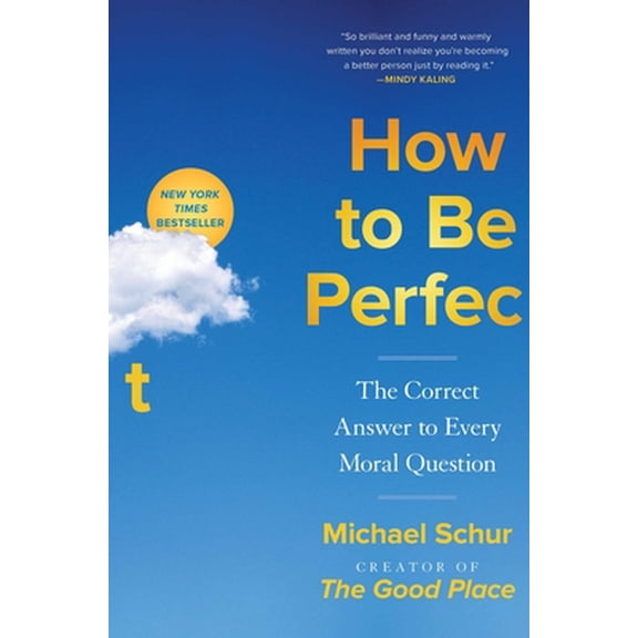 Pre-Owned How to Be Perfect: The Correct Answer to Every Moral Question (Hardcover) 1982159316 9781982159313