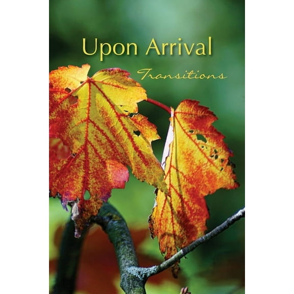 Upon Arrival: Transitions (Paperback)