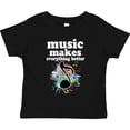 thumbnail image 3 of Inktastic Music Makes Everything Better Girls Toddler T-Shirt, 3 of 5