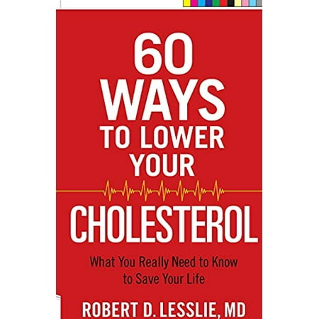 60 Ways to Lower Your Cholesterol: What You Really Need to Know to Save Your Life, Used