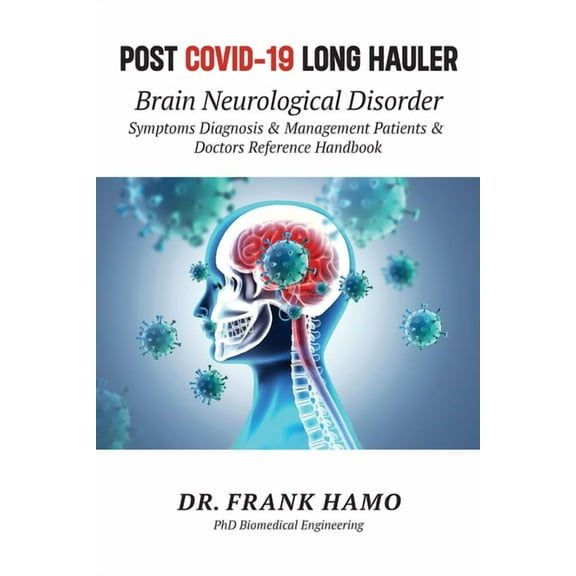 Post COVID-19 Long Hauler, Neurological Disorder (Paperback) by Dr. Frank Hamo