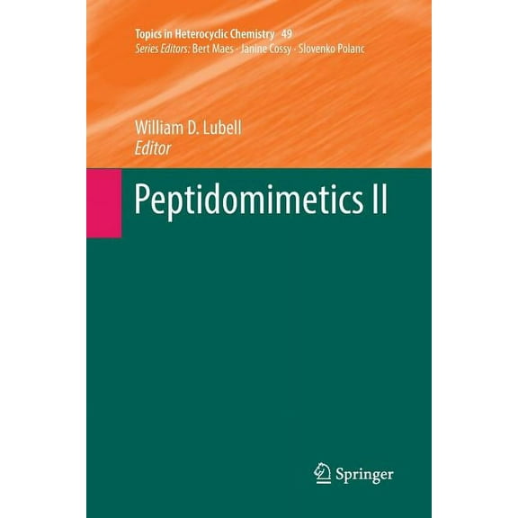 Topics in Heterocyclic Chemistry Peptidomimetics II, Book 49, (Paperback)
