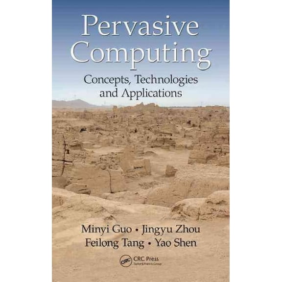 Pervasive Computing : Concepts, Technologies and Applications