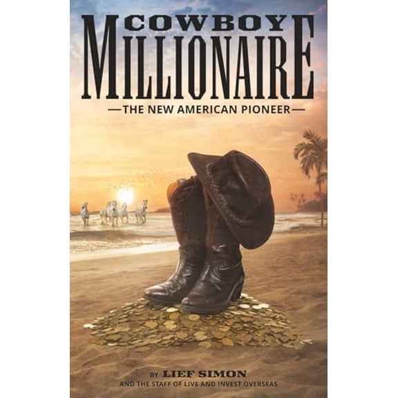 Pre-Owned Cowboy Millionaire-The New American Pioneer