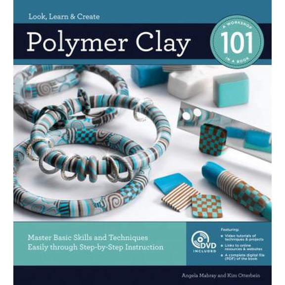 Pre-Owned Polymer Clay 101: Master Basic Skills and Techniques Easily through Step-by-Step Instruction (Unknown) 1589234707 9781589234703