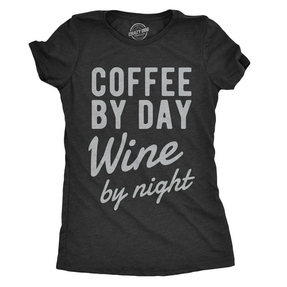 Womens Coffee By Day Wine By Night T Shirt Funny Drinking Tee for Ladies Womens Graphic Tees