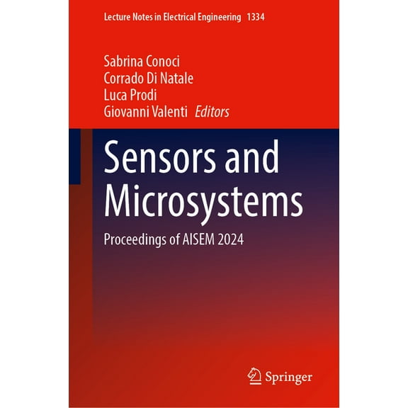 Lecture Notes in Electrical Engineering Sensors and Microsystems: Proceedings of Aisem 2024, Book 1334, (Hardcover)