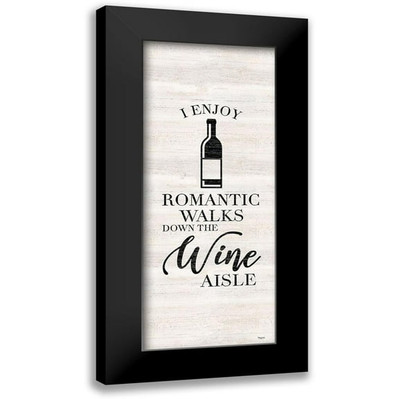 Reed, Tara 8x14 Black Modern Framed Museum Art Print Titled - Wine Humor vertical I-Romantic Walks