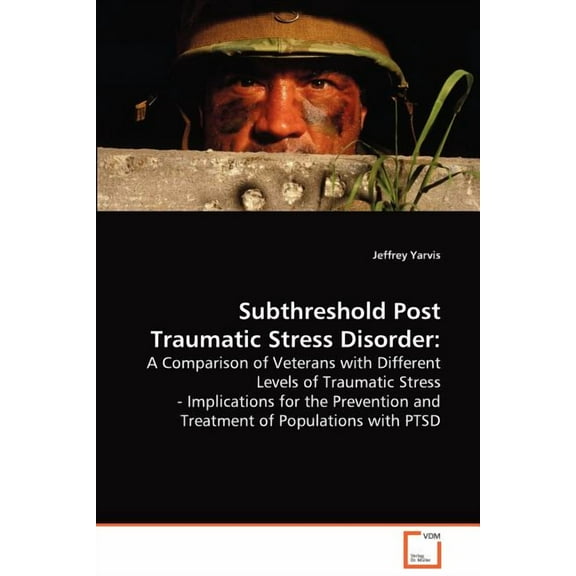 Subthreshold Post Traumatic Stress Disorder (Paperback)
