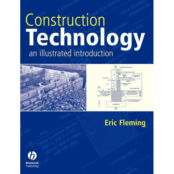 Construction Technology: An Illustrated Introduction, (Paperback)