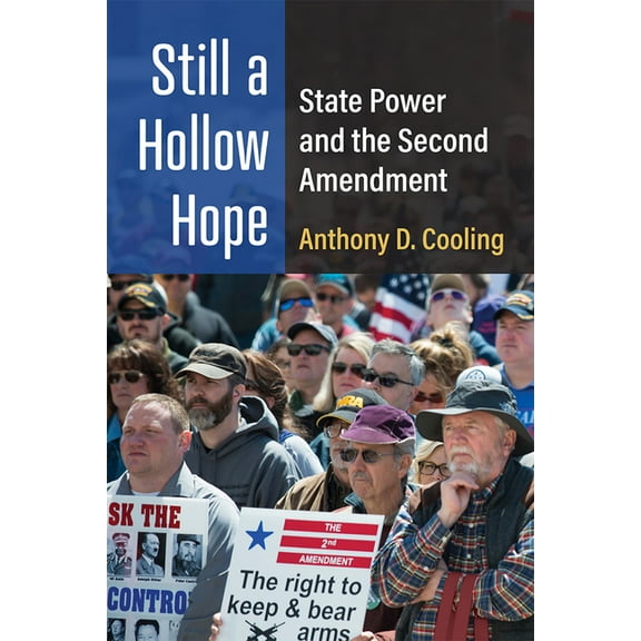 Still a Hollow Hope: State Power and the Second Amendment, (Paperback)