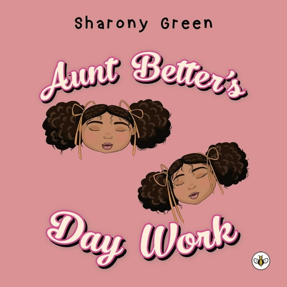 Aunt Better's Day Work, (Paperback)