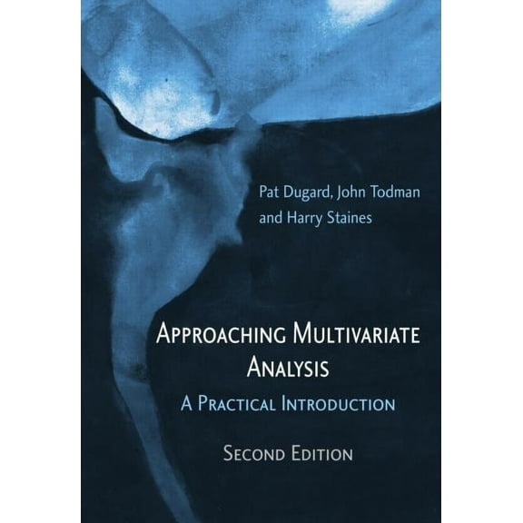 Approaching Multivariate Analysis, 2nd Edition: A Practical Introduction, (Hardcover)