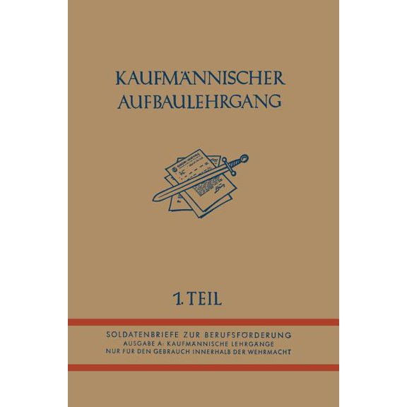 KaufmÃ¤nnischer Aufbaulehrgang: I. Teil, (Paperback)