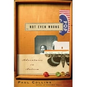 Not Even Wrong: A Father's Journey Into the Lost History of Autism [Paperback - Used]