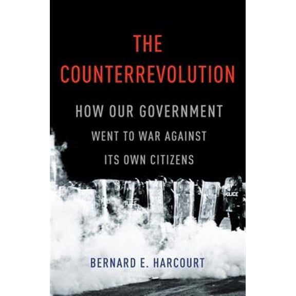 Pre-Owned The Counterrevolution: How Our Government Went to War Against Its Own Citizens