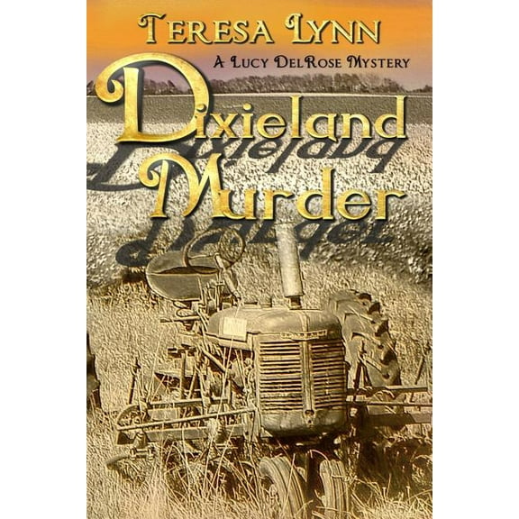 Dixieland Murder: A Lucy Delrose Mystery