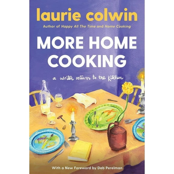 More Home Cooking: A Writer Returns to the Kitchen, (Paperback)