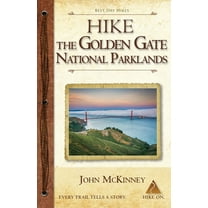 Hike the Golden Gate National Parklands: Best Day Hikes in the Golden Gate Parklands, Muir Woods, and More, (Paperback)