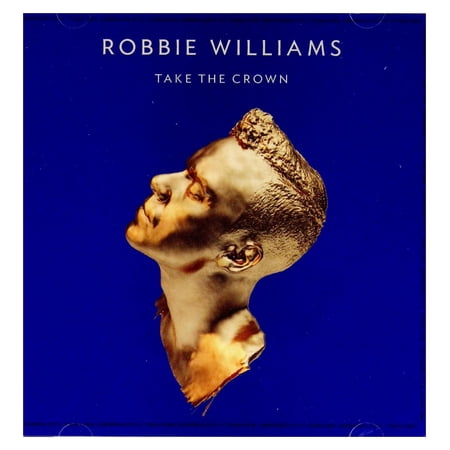 Robbie Williams: Take The Crown Robbie Williams (CD)