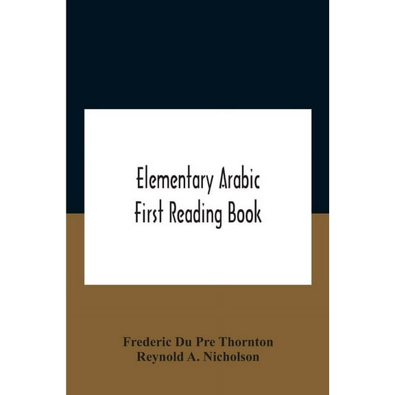 Elementary Arabic; First Reading Book, (Paperback)