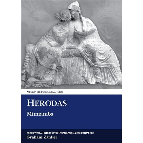 Aris & Phillips Classical Texts Herodas: Mimiambs, (Paperback)