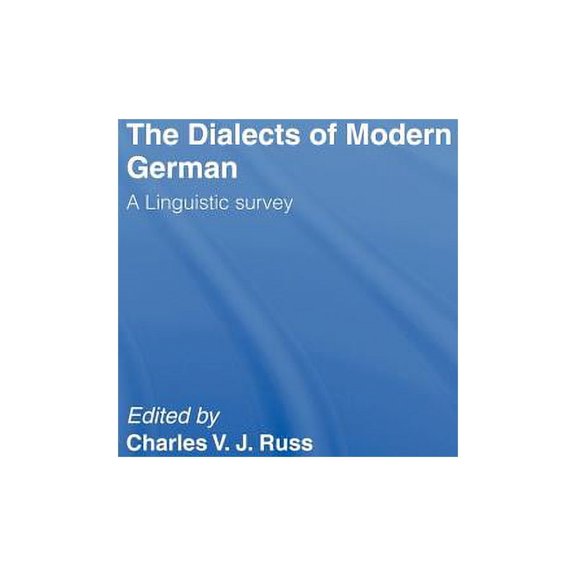 The Dialects of Modern German: A Linguistic Survey, (Hardcover)