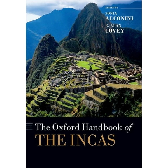 Oxford Handbooks The Oxford Handbook of the Incas, (Paperback)