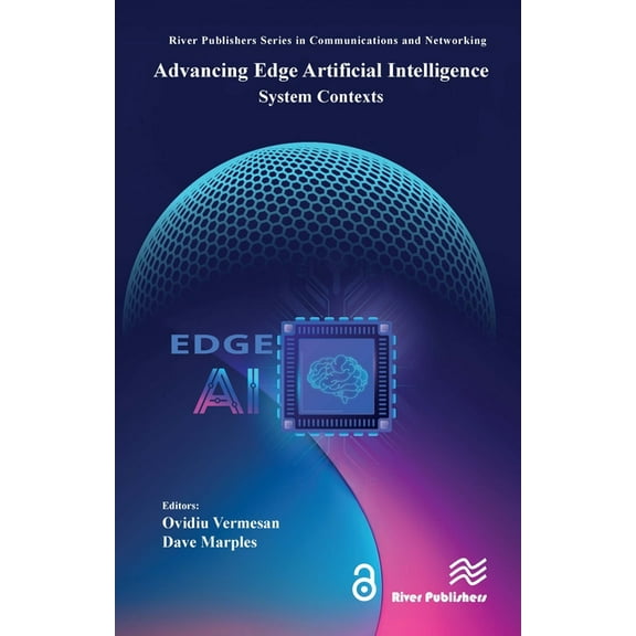 River Publishers Communications and Netw Advancing Edge Artificial Intelligence: System Contexts, (Hardcover)