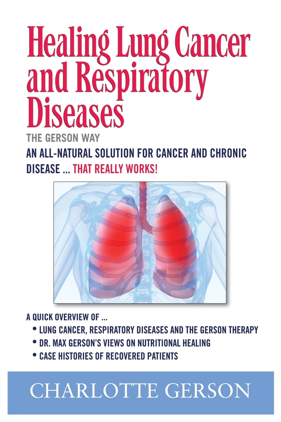Healing Lung Cancer and Respiratory Diseases : The Gerson Way - Walmart.com