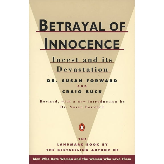 Betrayal of Innocence: Incest and Its Devastation, (Paperback)
