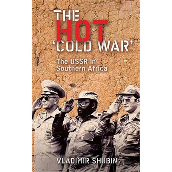 Pre-Owned The Hot 'Cold War': USSR in Southern Africa Paperback