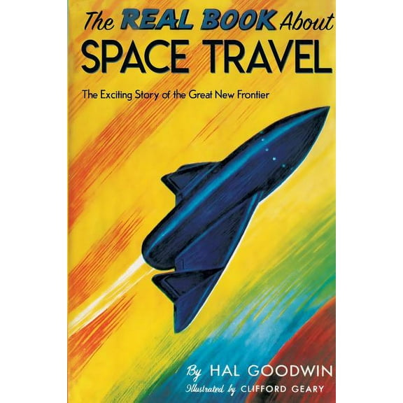 The Real Book About Space Travel, (Paperback)