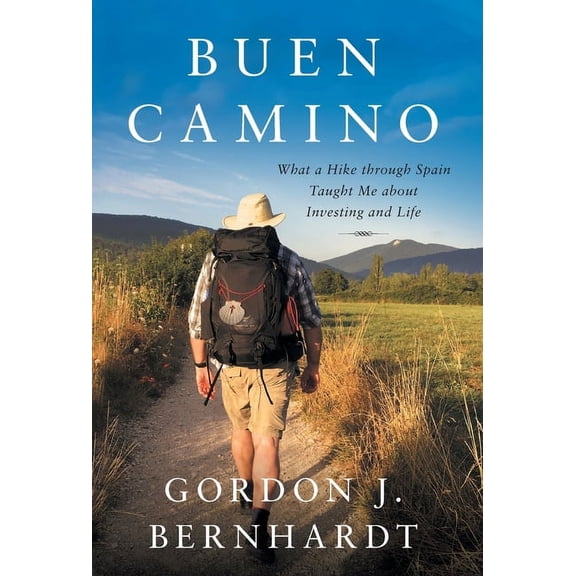 Buen Camino: What a Hike through Spain Taught Me about Investing and Life, (Hardcover)