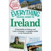 Pre-Owned The Everything Travel Guide to Ireland: From Dublin to Galway and Cork to Donegal - A Complete Guide to the Emerald Isle (Paperback) 1605501670 9781605501673