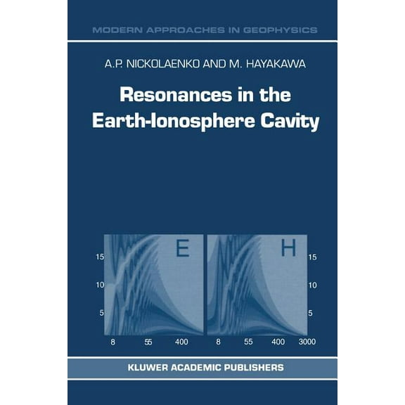 Modern Approaches in Geophysics Resonances in the Earth-Ionosphere Cavity, Book 19, (Paperback)
