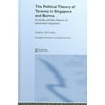 thumbnail image 2 of The Political Theory of Tyranny in Singapore and Burma: Aristotle and the Rhetoric of Benevolent Despotism (Routledge Contemporary Southeast Asia Series), 2 of 2