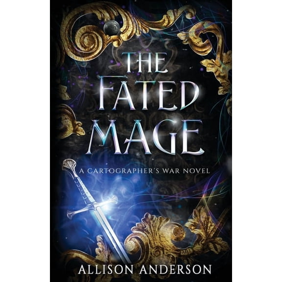 The Cartographer's War: A Necessary Trag The Fated Mage, Book 2, (Paperback)