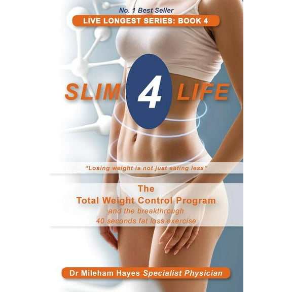 Live Longest Live Longest Series: Book 4: Slim 4 Life, Book 4, (Paperback)