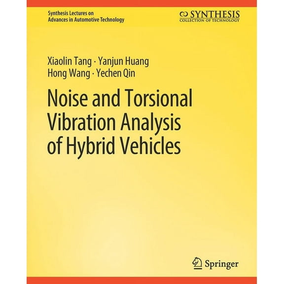 Synthesis Lectures on Advances in Automo Noise and Torsional Vibration Analysis of Hybrid Vehicles, (Paperback)