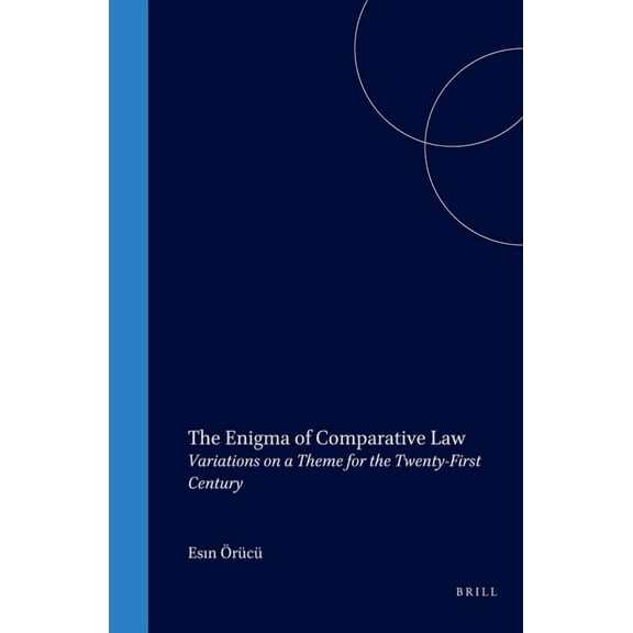 The Enigma of Comparative Law: Variations on a Theme for the Twenty-First Century, (Paperback)