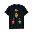 thumbnail image 1 of Fih Calling Accept Decline Funny Fishing Meme Fisherman T-Shirt, 1 of 6