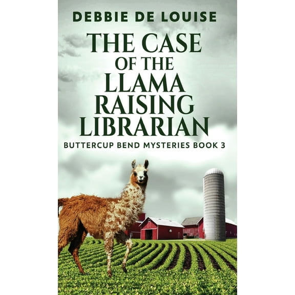 Buttercup Bend Mysteries: The Case of the Llama Raising Librarian (Hardcover)