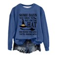 thumbnail image 2 of Sixuan Halloween Sweatshirt, Womens Fall Fashion 2024 Hoodies for Women, Women'S Some Days You Have To Put On The Hat Casual Sweatshirt, 2 of 4